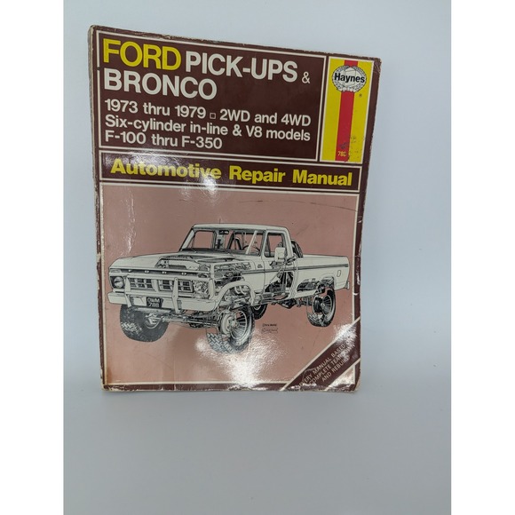Haynes Other - Haynes Ford Pick-Ups Bronco 1973-1979 Repair Manual F-100 F-150 F-250 F-350 788